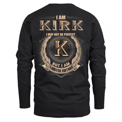KIRK 2K-101–Personalized Name Quote Apparel “I Am NAME May Not Be Perfect But I Am Limited Edition”
