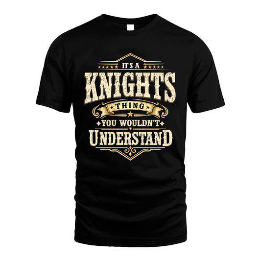 KNIGHTS HH-F009–Personalized Name Quote Apparel “It’s an NAME Thing You Wouldn’t Understand”