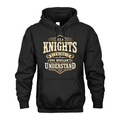 KNIGHTS HH-F009–Personalized Name Quote Apparel “It’s an NAME Thing You Wouldn’t Understand”