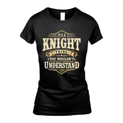 KNIGHT HH-F009–Personalized Name Quote Apparel “It’s an NAME Thing You Wouldn’t Understand”