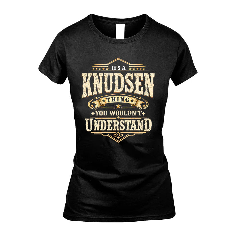 KNUDSEN HH-F009–Personalized Name Quote Apparel “It’s an NAME Thing You Wouldn’t Understand”