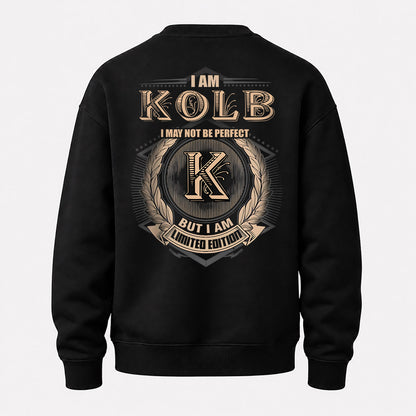 KOLB 2K-101–Personalized Name Quote Apparel “I Am NAME May Not Be Perfect But I Am Limited Edition”