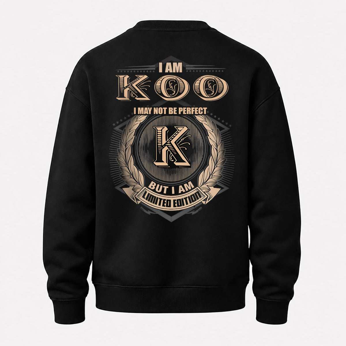 KOO 2K-101–Personalized Name Quote Apparel “I Am NAME May Not Be Perfect But I Am Limited Edition”