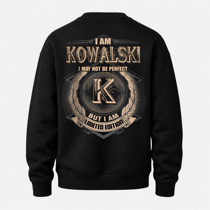KOWALSKI 2K-101–Personalized Name Quote Apparel “I Am NAME May Not Be Perfect But I Am Limited Edition”
