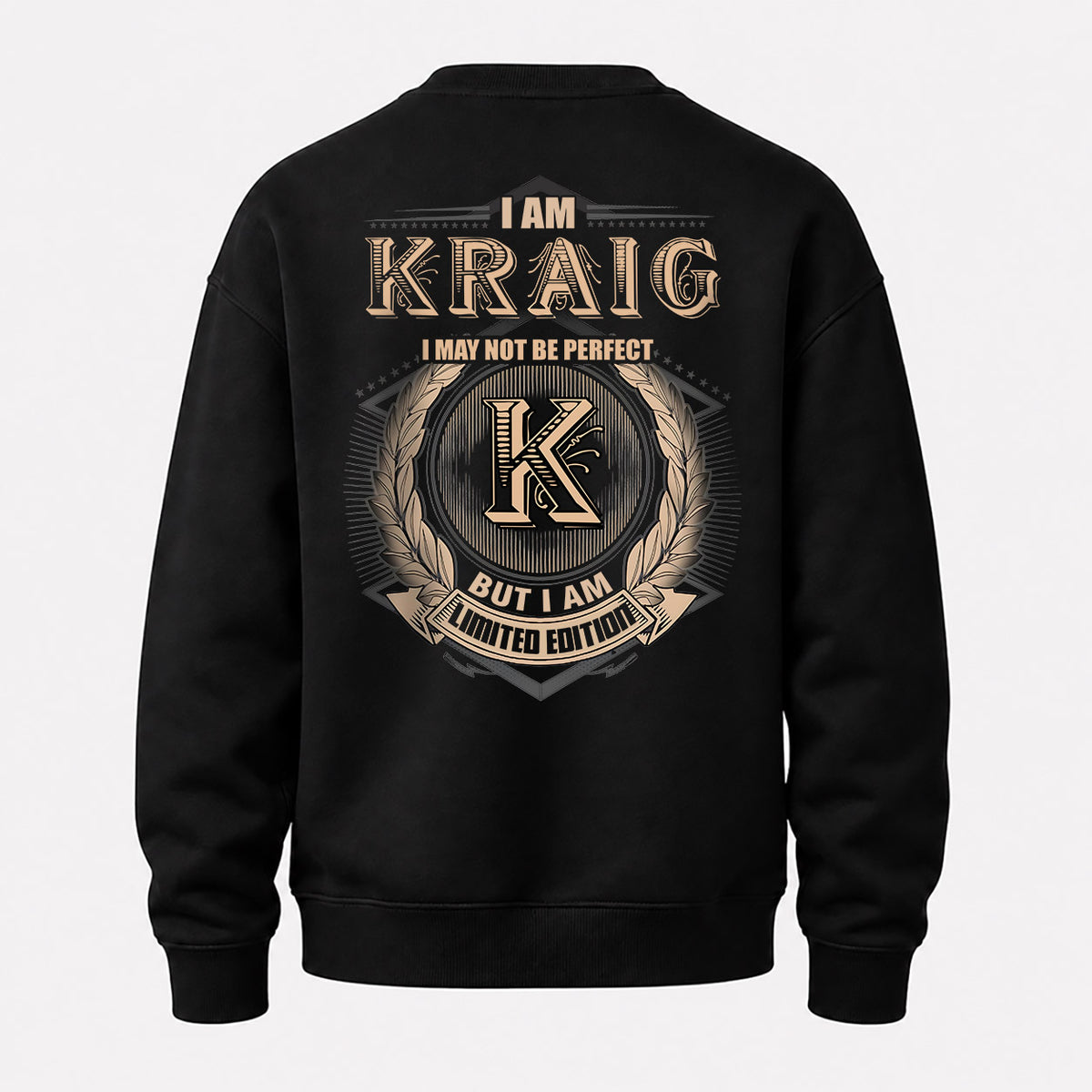 KRAIG 2K-101–Personalized Name Quote Apparel “I Am NAME May Not Be Perfect But I Am Limited Edition”