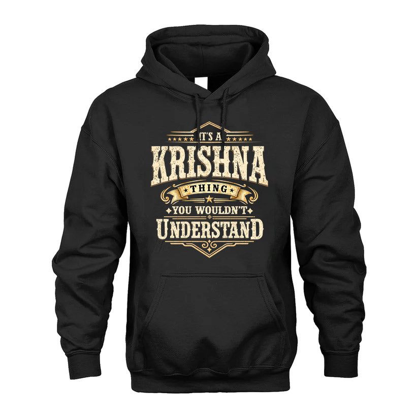 KRISHNA HH-F009–Personalized Name Quote Apparel “It’s an NAME Thing You Wouldn’t Understand”