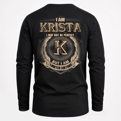 KRISTA 2K-101–Personalized Name Quote Apparel “I Am NAME May Not Be Perfect But I Am Limited Edition”