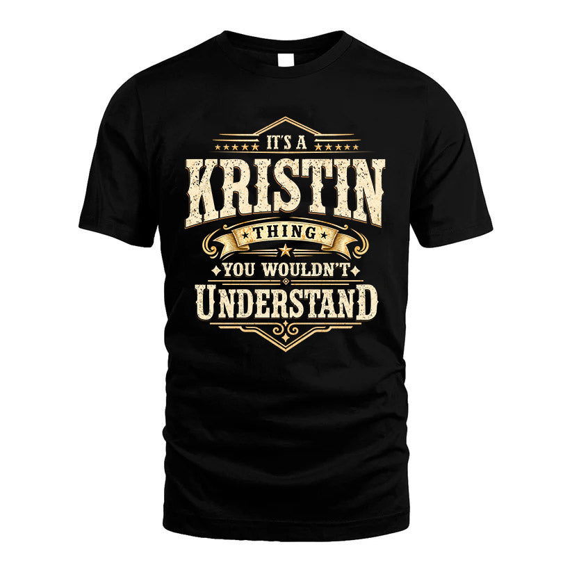 KRISTIN HH-F009–Personalized Name Quote Apparel “It’s an NAME Thing You Wouldn’t Understand”