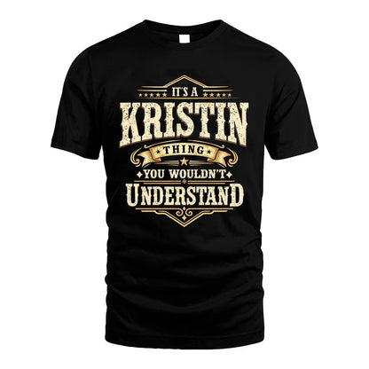KRISTIN HH-F009–Personalized Name Quote Apparel “It’s an NAME Thing You Wouldn’t Understand”