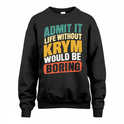 KRYM TP88-K4-229–Personalized Funny Quote Apparel “Life Without NAME Would Be Boring”