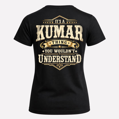 KUMAR HH-F003–Personalized Name Quote Apparel “It’s an NAME Thing You Wouldn’t Understand”