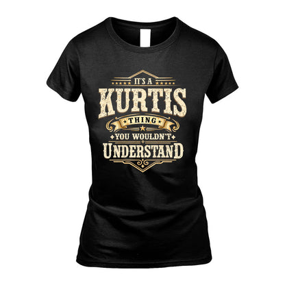 KURTIS HH-F009–Personalized Name Quote Apparel “It’s an NAME Thing You Wouldn’t Understand”