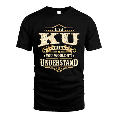 KU HH-F009–Personalized Name Quote Apparel “It’s an NAME Thing You Wouldn’t Understand”