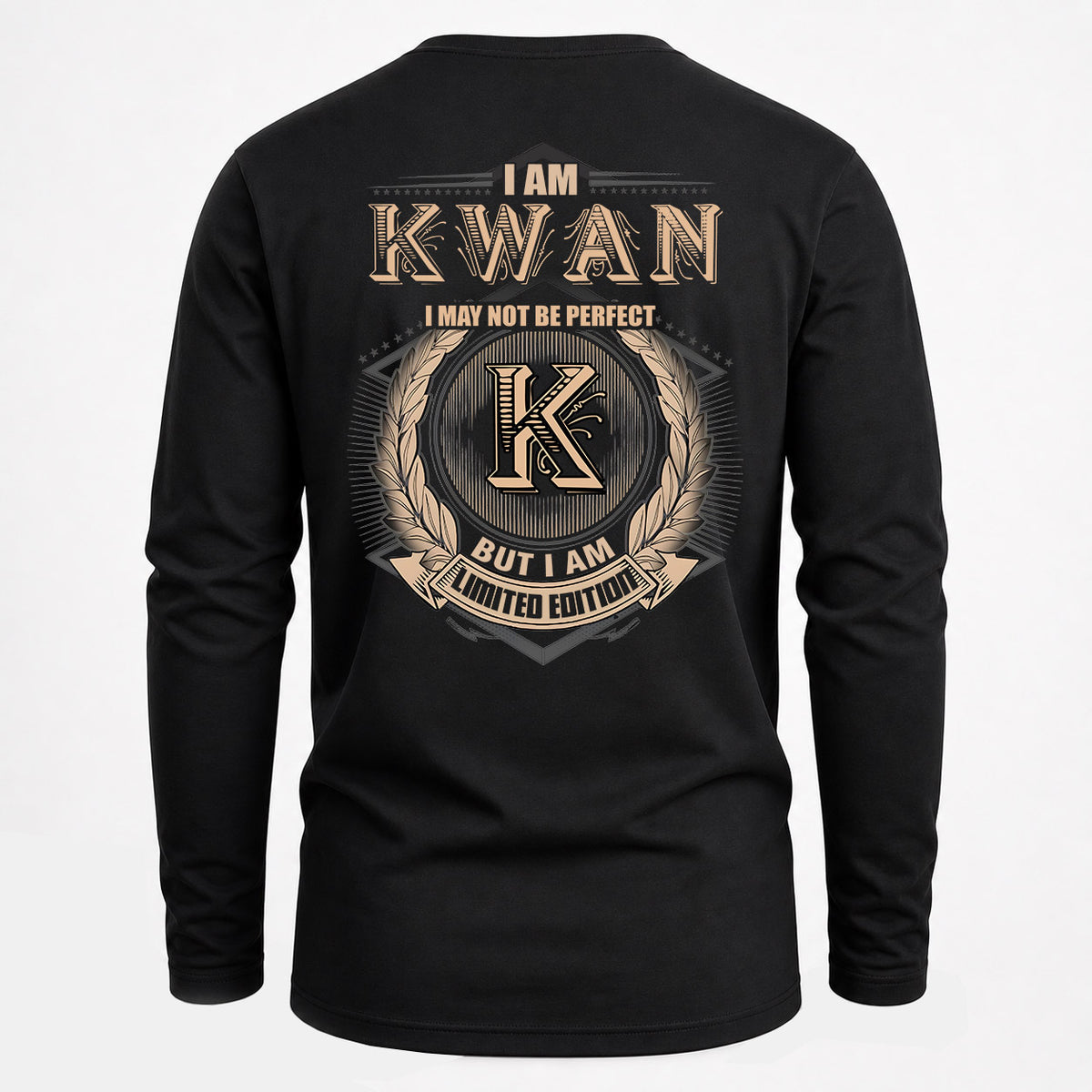 KWAN 2K-101–Personalized Name Quote Apparel “I Am NAME May Not Be Perfect But I Am Limited Edition”