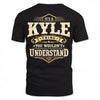 KYLE HH-F003–Personalized Name Quote Apparel “It’s an NAME Thing You Wouldn’t Understand”