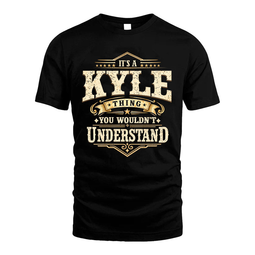KYLE HH-F009–Personalized Name Quote Apparel “It’s an NAME Thing You Wouldn’t Understand”