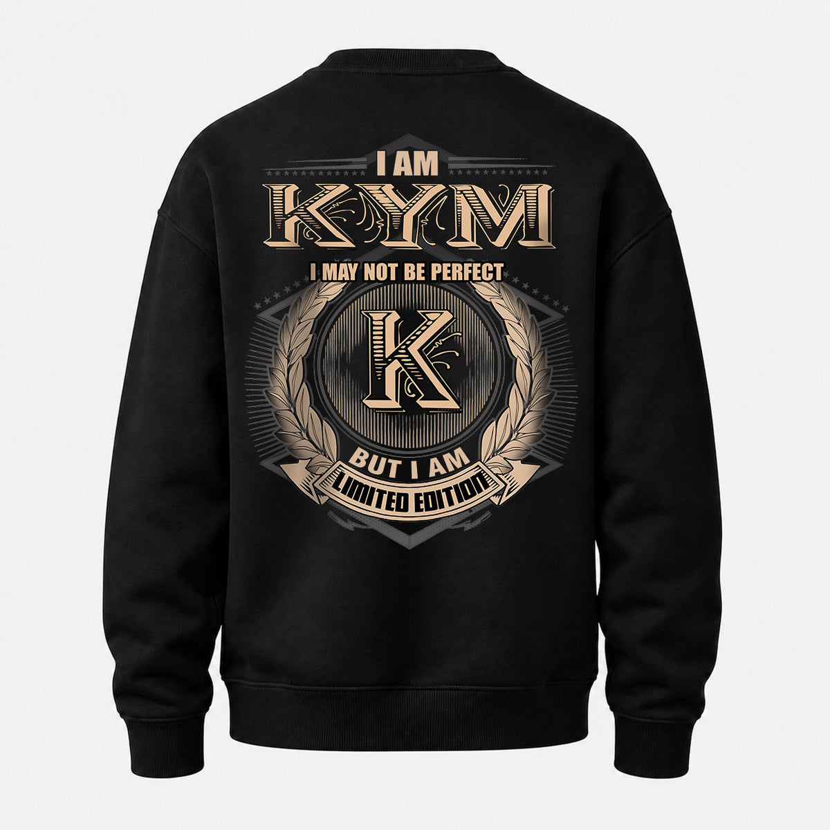 KYM 2K-101–Personalized Name Quote Apparel “I Am NAME May Not Be Perfect But I Am Limited Edition”