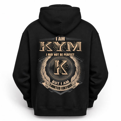 KYM 2K-101–Personalized Name Quote Apparel “I Am NAME May Not Be Perfect But I Am Limited Edition”