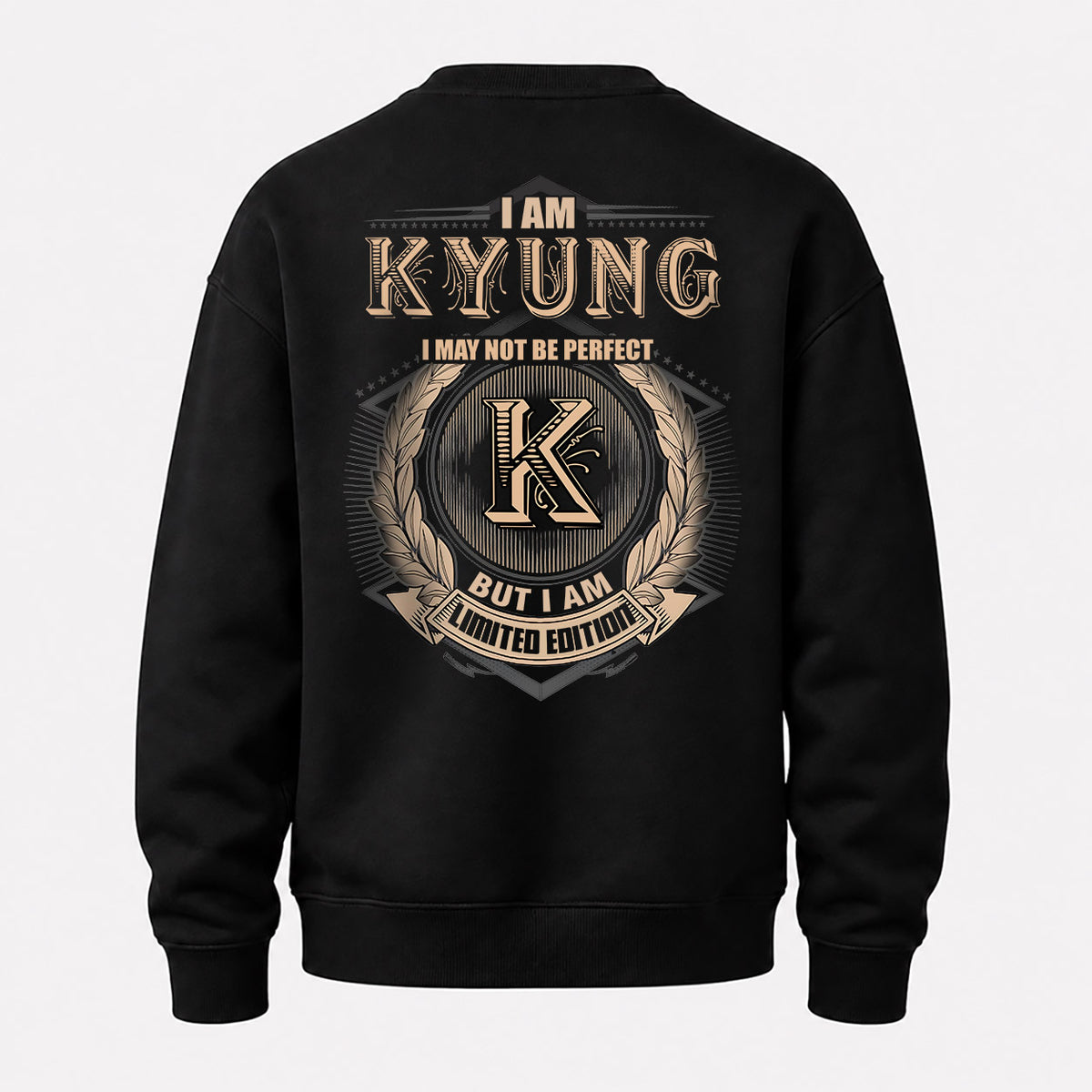 KYUNG 2K-101–Personalized Name Quote Apparel “I Am NAME May Not Be Perfect But I Am Limited Edition”