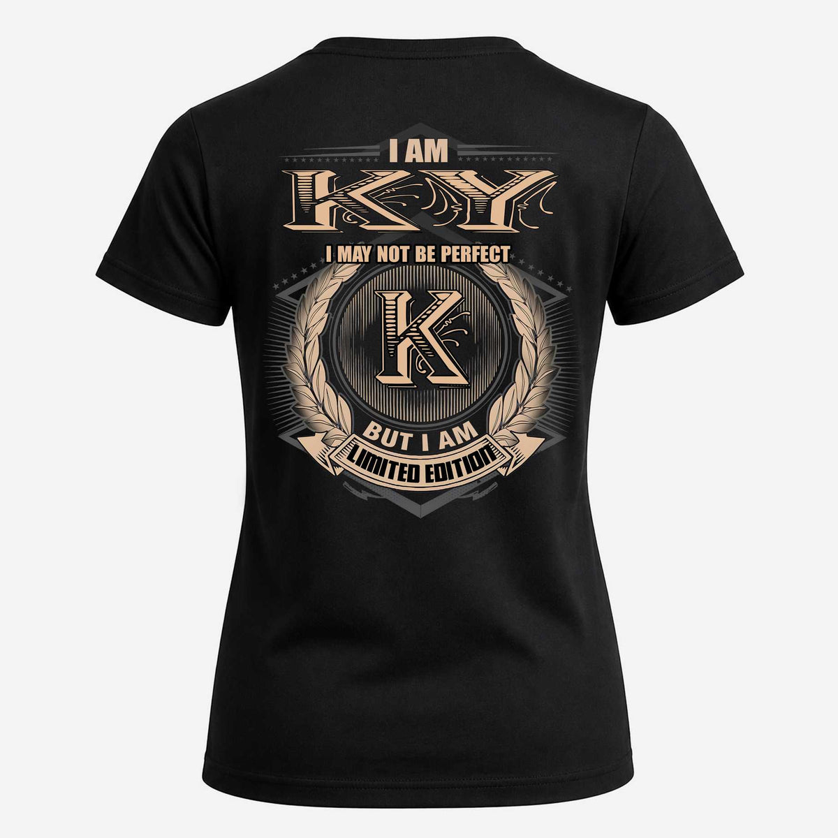 KY 2K-101–Personalized Name Quote Apparel “I Am NAME May Not Be Perfect But I Am Limited Edition”