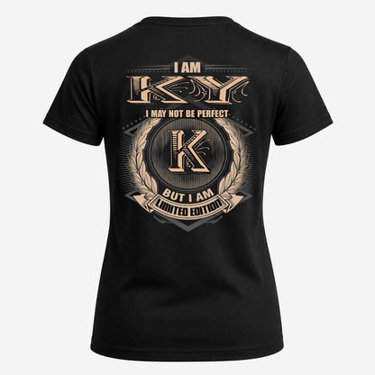 KY 2K-101–Personalized Name Quote Apparel “I Am NAME May Not Be Perfect But I Am Limited Edition”