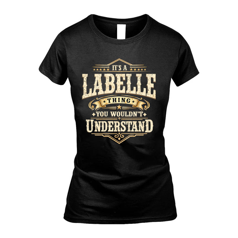 LABELLE HH-F009–Personalized Name Quote Apparel “It’s an NAME Thing You Wouldn’t Understand”
