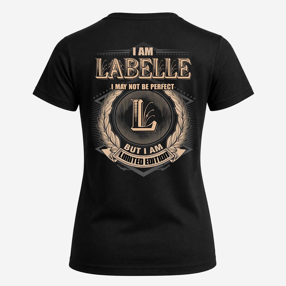 LABELLE 2K-101–Personalized Name Quote Apparel “I Am NAME May Not Be Perfect But I Am Limited Edition”