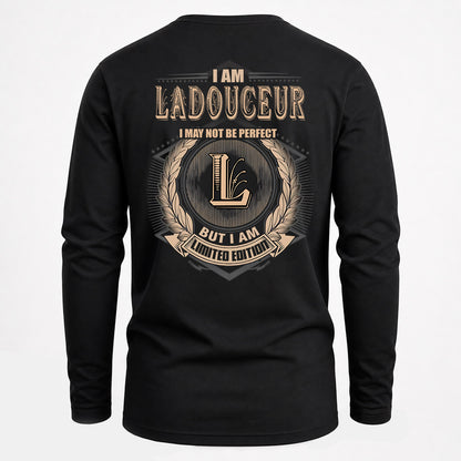 LADOUCEUR 2K-101–Personalized Name Quote Apparel “I Am NAME May Not Be Perfect But I Am Limited Edition”