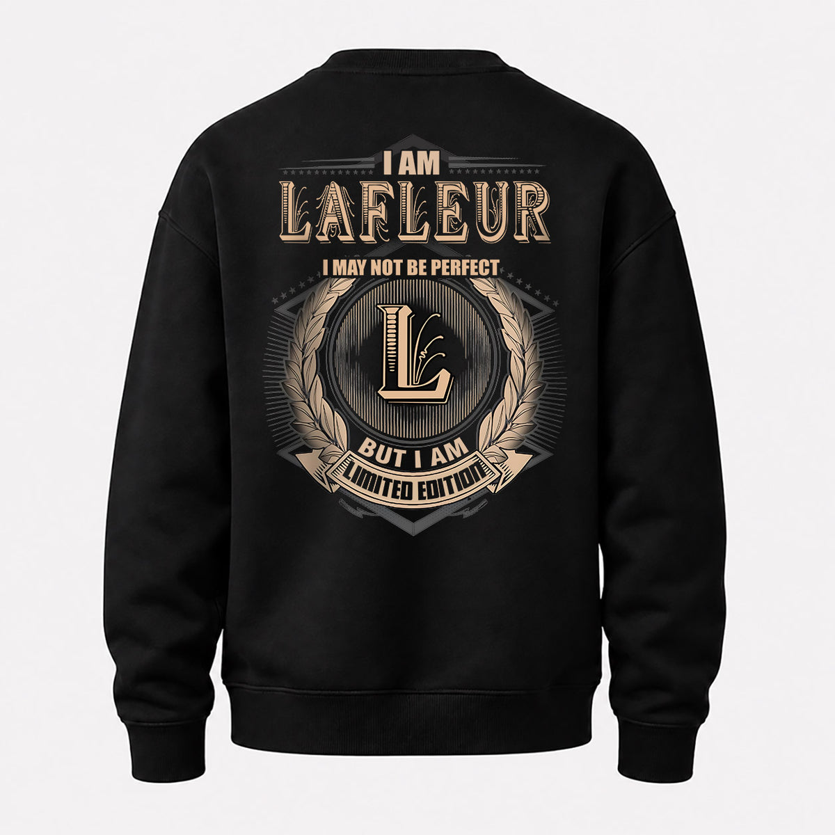 LAFLEUR 2K-101–Personalized Name Quote Apparel “I Am NAME May Not Be Perfect But I Am Limited Edition”