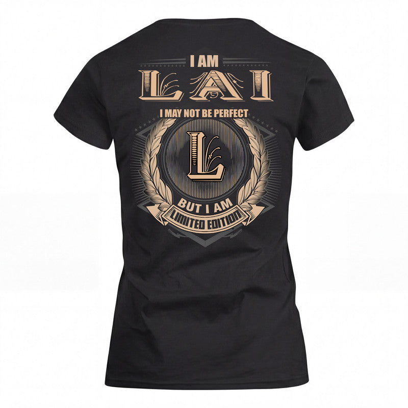 LAI 2K-101–Personalized Name Quote Apparel “I Am NAME May Not Be Perfect But I Am Limited Edition”
