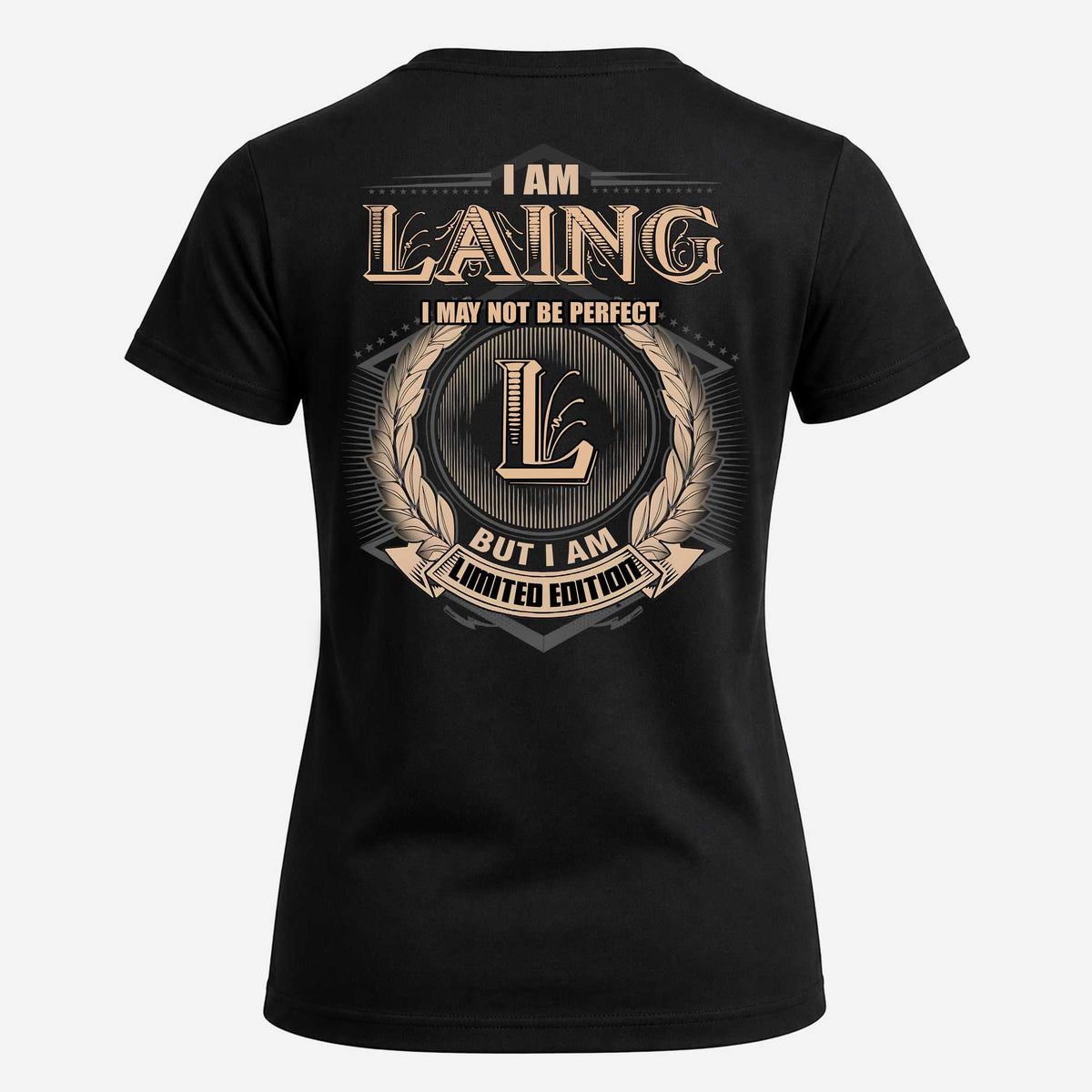 LAING 2K-101–Personalized Name Quote Apparel “I Am NAME May Not Be Perfect But I Am Limited Edition”