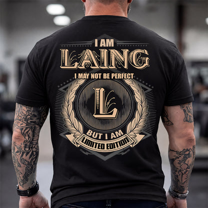 LAING 2K-101–Personalized Name Quote Apparel “I Am NAME May Not Be Perfect But I Am Limited Edition”