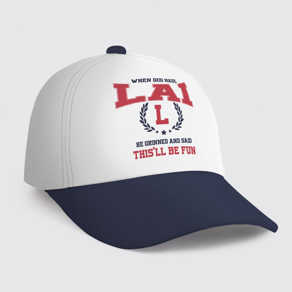 LAI HL09-CP79 When God Made Your Name He Grinned And Said This'll Be Fun Blue Cap