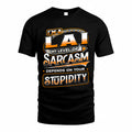 LAI TT88-K6-229 – Personalized Funny Sarcasm Apparel "My Level Of Sarcasm Depends On Your Stupidity"