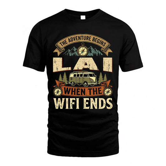 LAI TT898-K6-229 – Personalized Funny Camping Quote Apparel “The Adventure Begins When The WiFi Ends”