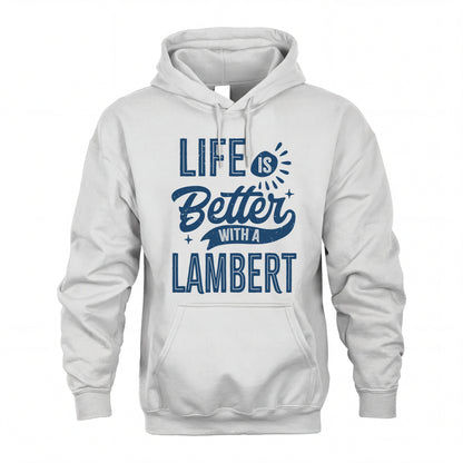 LAMBERT HH88-K2–Personalized Name Quote T-Shirt Life Is Better With Unisex Gift
