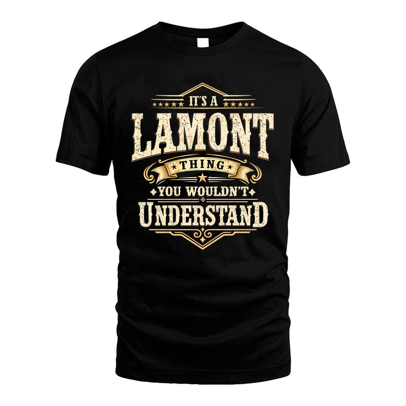 LAMONT HH-F009–Personalized Name Quote Apparel “It’s an NAME Thing You Wouldn’t Understand”