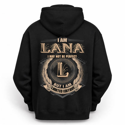 LANA 2K-101–Personalized Name Quote Apparel “I Am NAME May Not Be Perfect But I Am Limited Edition”