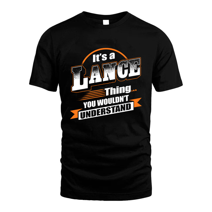 LANCE HH88-K2-107–Personalized Name Quote Apparel “It’s a/an NAME Thing You Wouldn’t Understand”