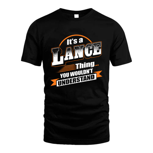LANCE HH88-K2-107–Personalized Name Quote Apparel “It’s a/an NAME Thing You Wouldn’t Understand”