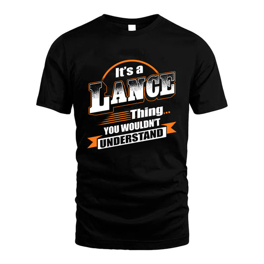 LANCE HH88-K2-107–Personalized Name Quote Apparel “It’s a/an NAME Thing You Wouldn’t Understand”