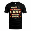 LANE HH88-K2-106–Personalized Funny Quote Apparel “Life Without NAME Would Be Boring”