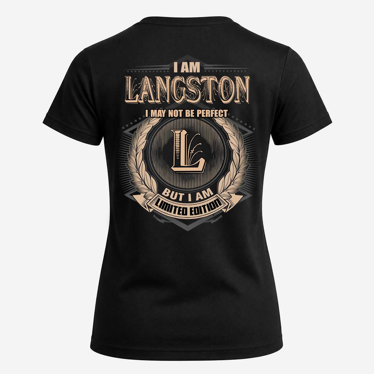 LANGSTON 2K-101–Personalized Name Quote Apparel “I Am NAME May Not Be Perfect But I Am Limited Edition”