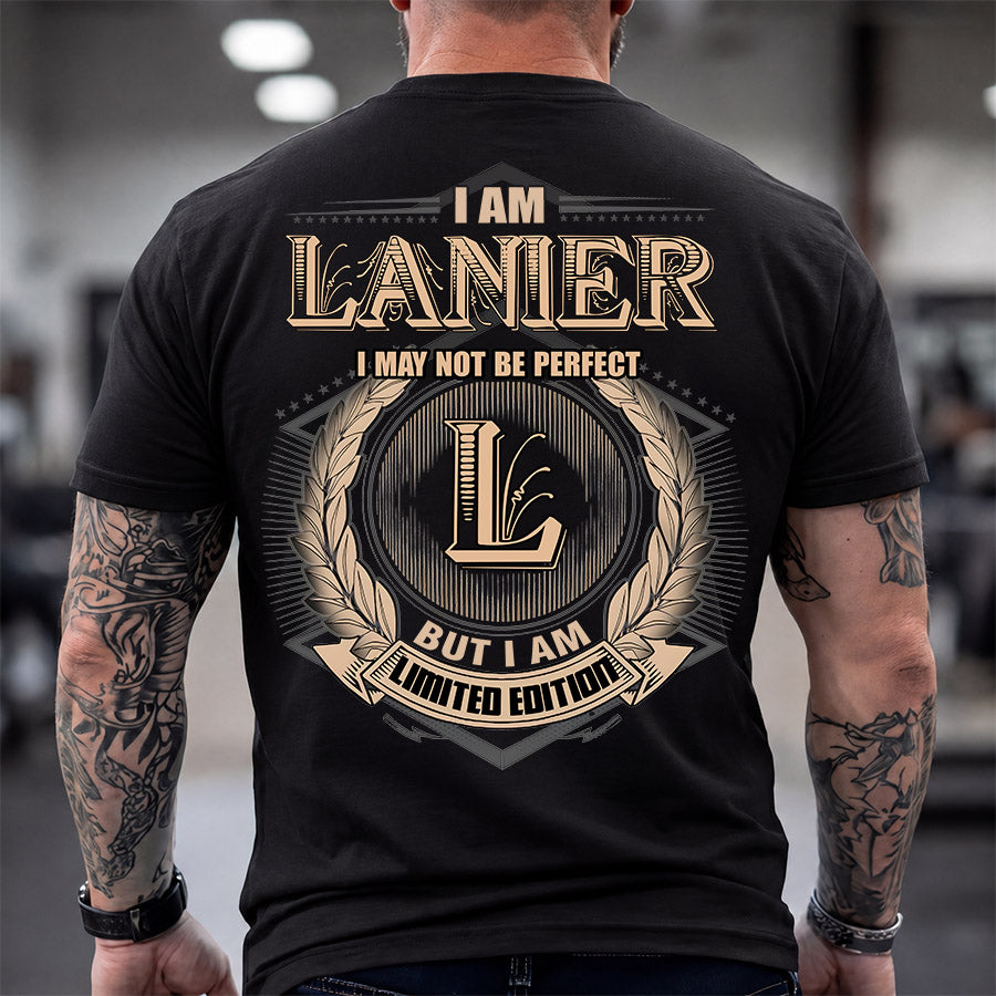 LANIER 2K-101–Personalized Name Quote Apparel “I Am NAME May Not Be Perfect But I Am Limited Edition”