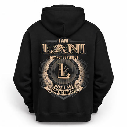 LANI 2K-101–Personalized Name Quote Apparel “I Am NAME May Not Be Perfect But I Am Limited Edition”