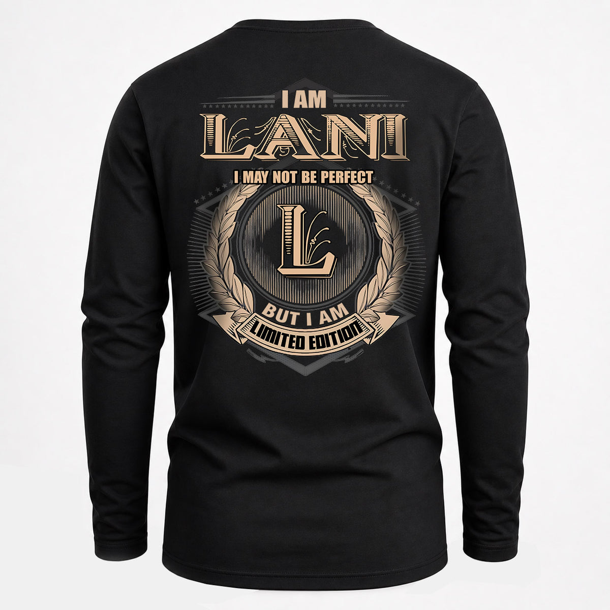 LANI 2K-101–Personalized Name Quote Apparel “I Am NAME May Not Be Perfect But I Am Limited Edition”