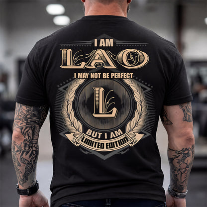 LAO 2K-101–Personalized Name Quote Apparel “I Am NAME May Not Be Perfect But I Am Limited Edition”