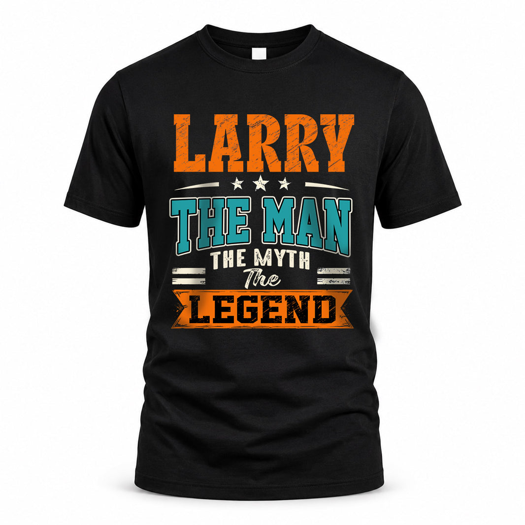 LARRY HH F007 The Man The Myth The Legend Personalized Shirt – Gift for Men