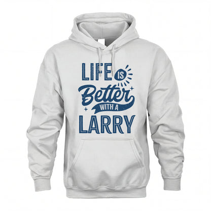 LARRY HH88-K2–Personalized Name Quote T-Shirt Life Is Better With Unisex Gift
