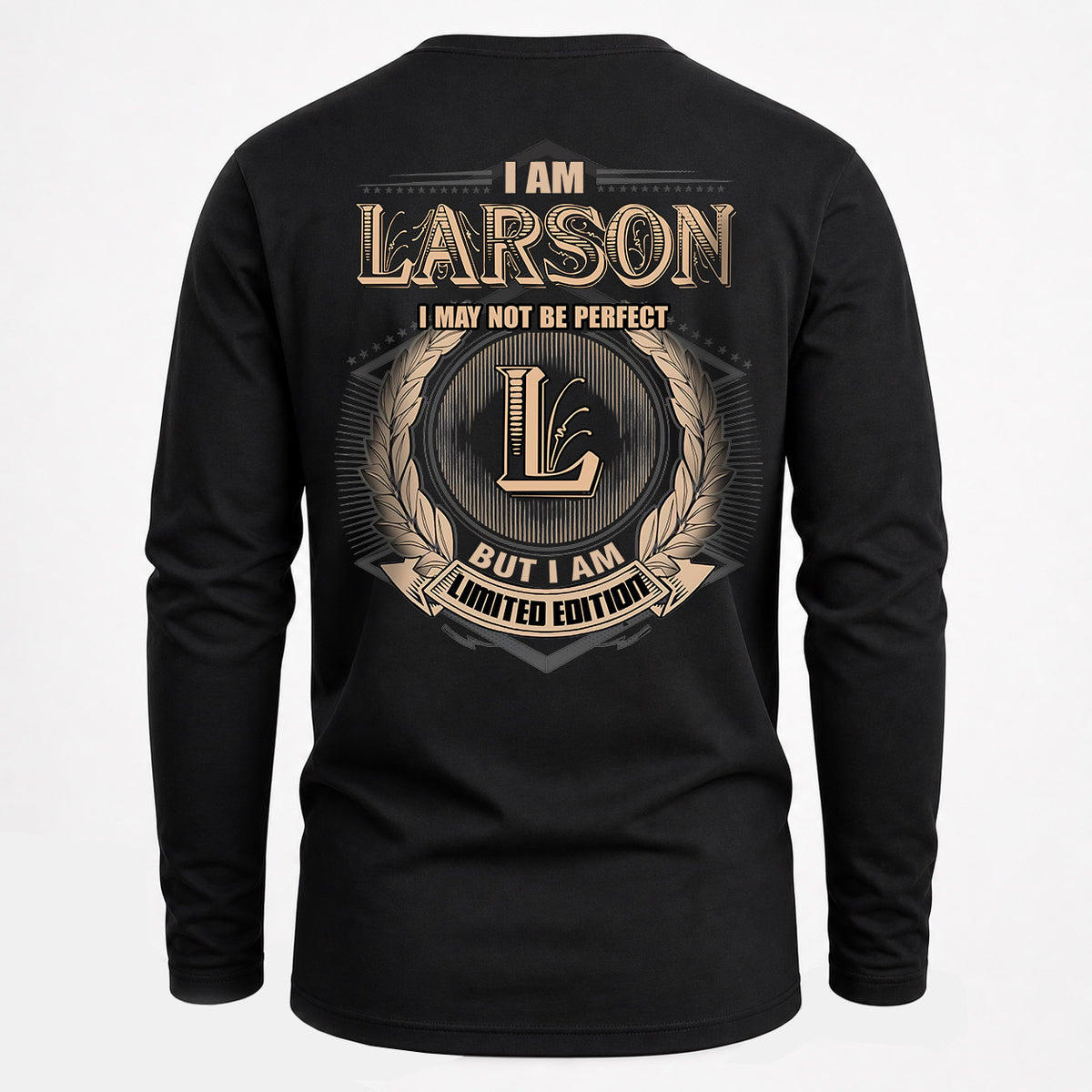 LARSON 2K-101–Personalized Name Quote Apparel “I Am NAME May Not Be Perfect But I Am Limited Edition”
